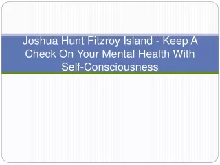 joshua hunt fitzroy island keep a check on your mental health with self consciousness