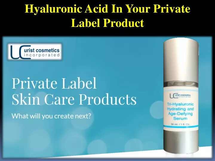 hyaluronic acid in your private label product