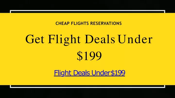 get flight deals under 199