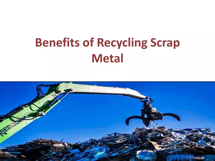 benefits of recycling scrap metal