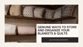 Genuine Ways To Store And Organize Your Blankets & Quilts