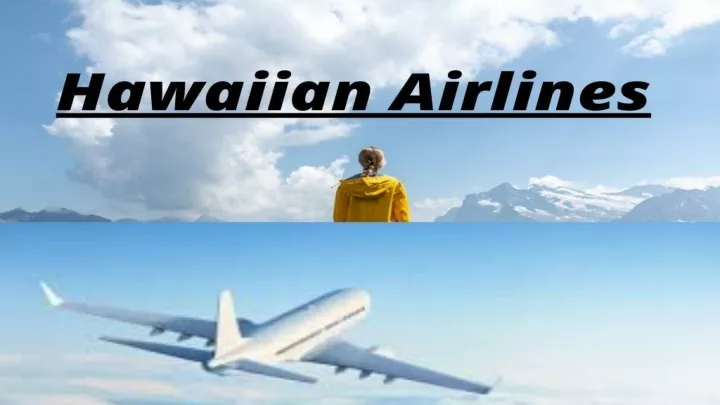 Ppt 1 888 595 2181 Hawaiian Airlines Flight Reservation Number