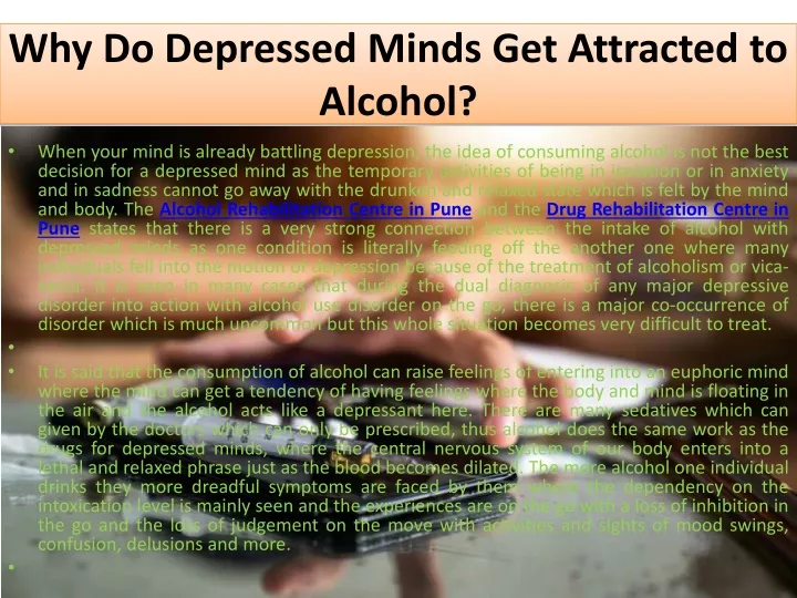 why do depressed minds get attracted to alcohol