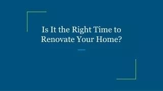 is it the right time to renovate your home