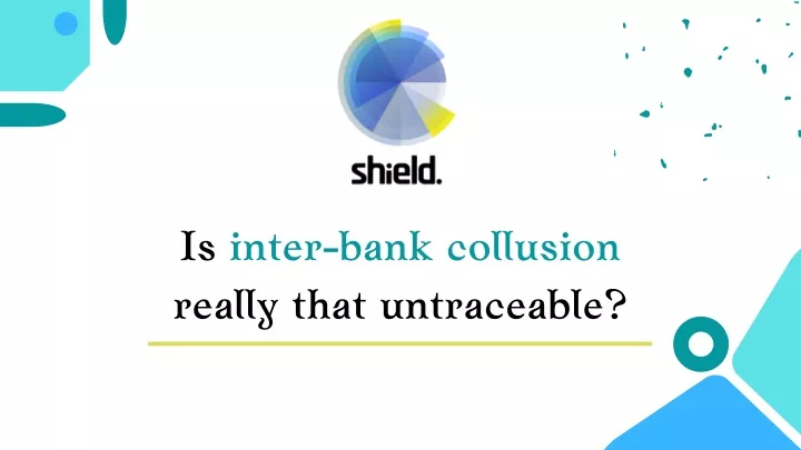 is inter bank collusion really that untraceable