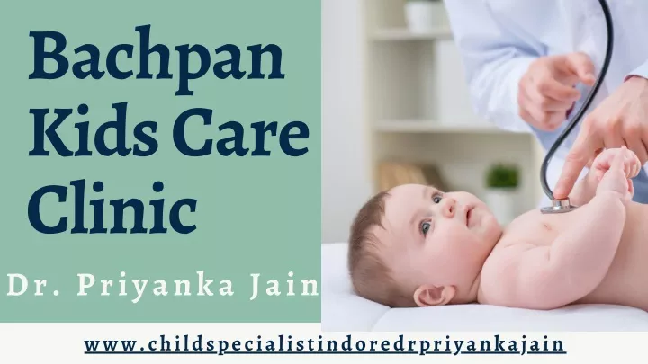 bachpan kids care clinic dr priyanka jain