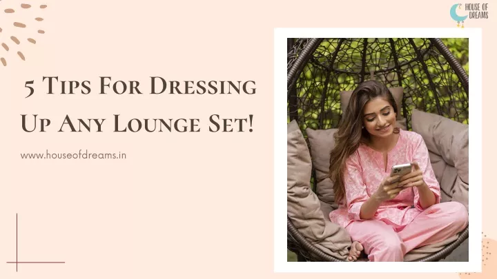 5 tips for dressing up any lounge set