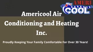 Americool Air Conditioning and Heating Inc.