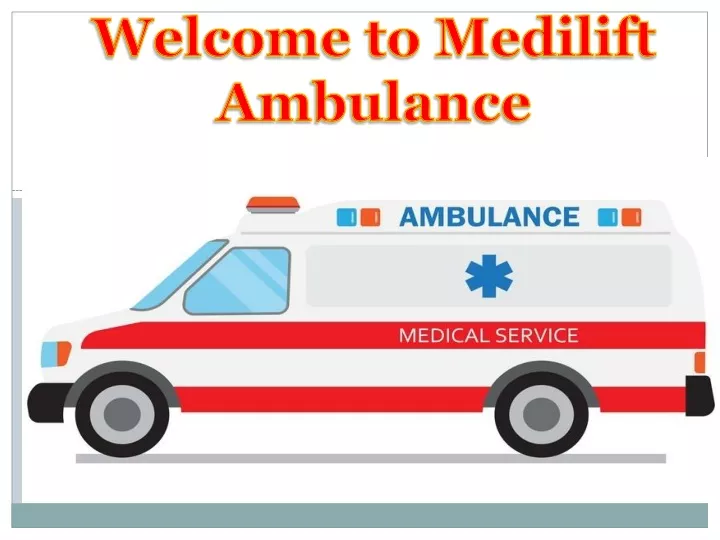 welcome to medilift ambulance