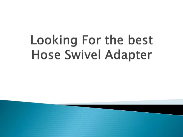 looking for the best hose swivel adapter