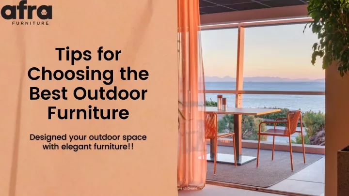 tips for choosing the best outdoor furniture