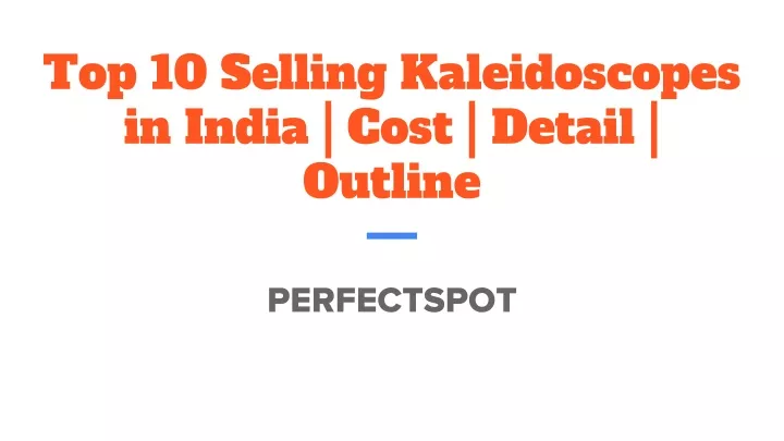 top 10 selling kaleidoscopes in india cost detail outline