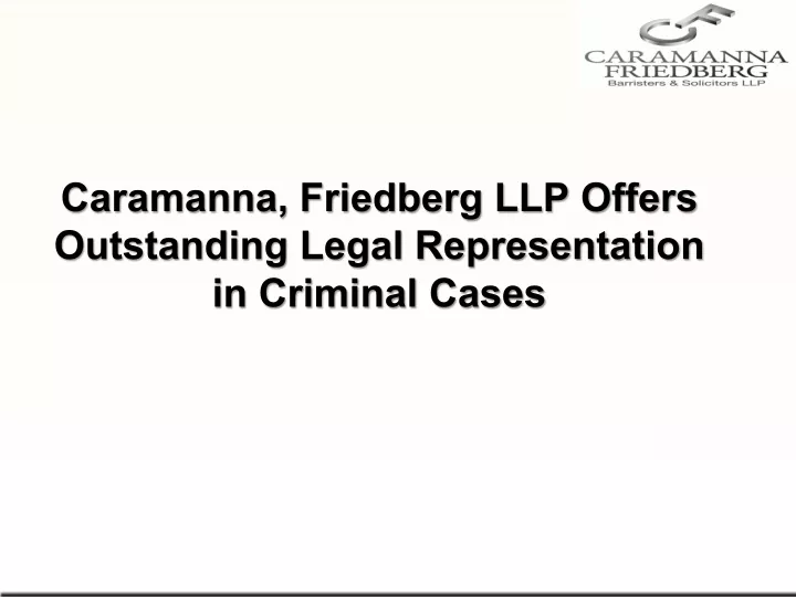 caramanna friedberg llp offers outstanding legal