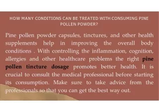 How many conditions can be treated with consuming pine pollen powder