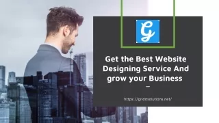 Get the Best Website Designing Service And grow your Business