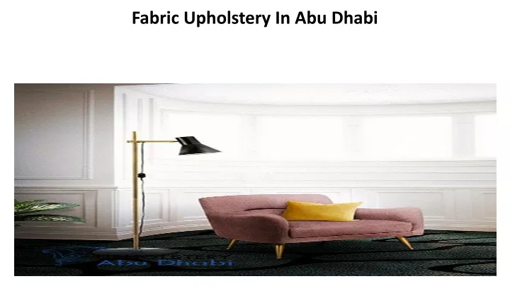 fabric upholstery in abu dhabi