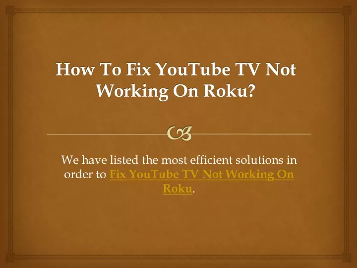 how to fix youtube tv not working on roku