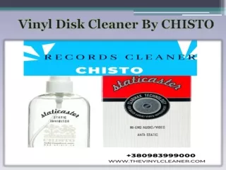 Vinyl Disk Cleaner By CHISTO