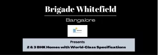 Brigade Whitefield Bengaluru - A New Wave Of Living