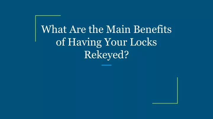 what are the main benefits of having your locks
