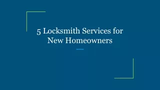 5 Locksmith Services for New Homeowners