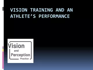 Vision Training And An Athlete’s Performance ppt