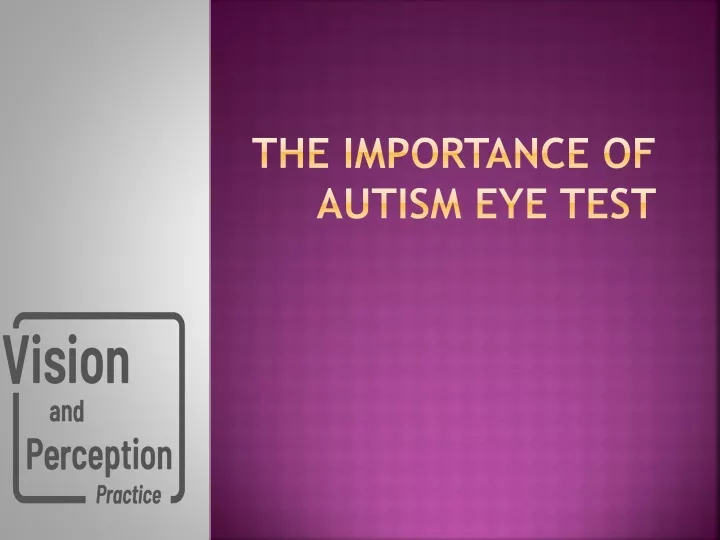 the importance of autism eye test