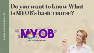 What is MYOB's basic course