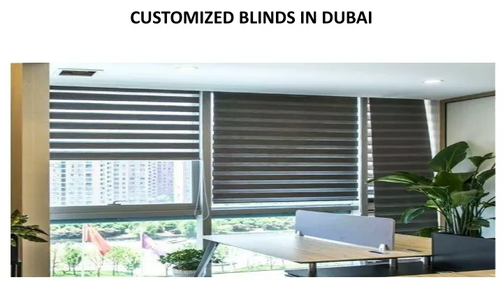 customized blinds in dubai