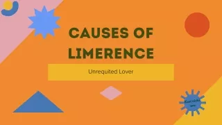 causes of limerence