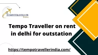Tempo Traveller on rent in Delhi for Outstation