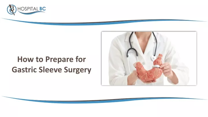 how to prepare for gastric sleeve surgery