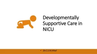 NICU-Developmentally Supportive Care