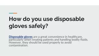 how do you use disposable gloves safely