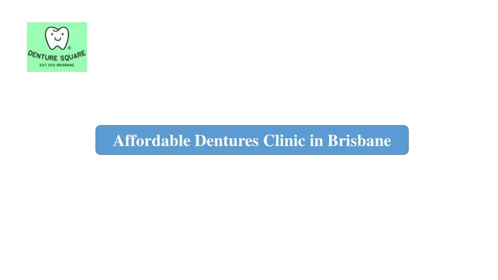 affordable dentures clinic in brisbane