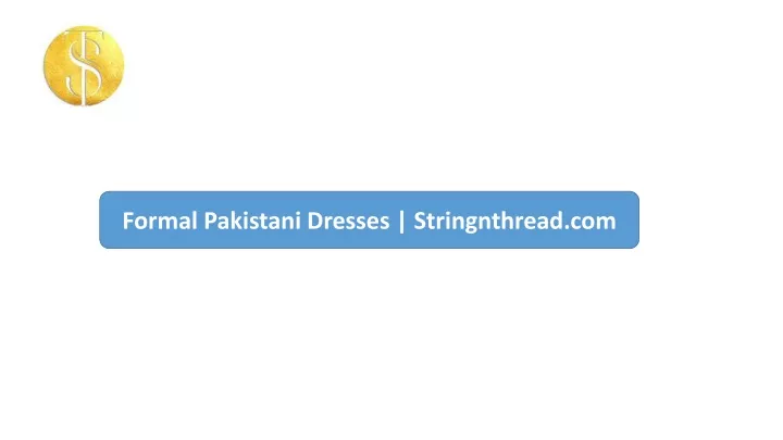 formal pakistani dresses stringnthread com