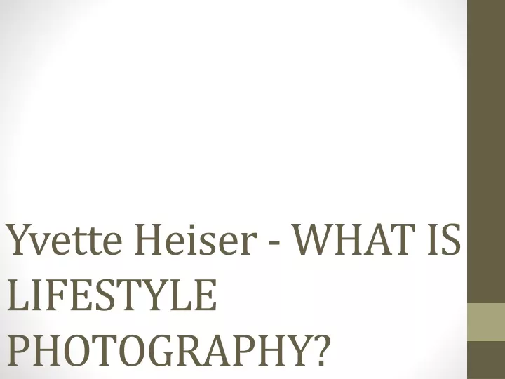 yvette heiser what is lifestyle photography