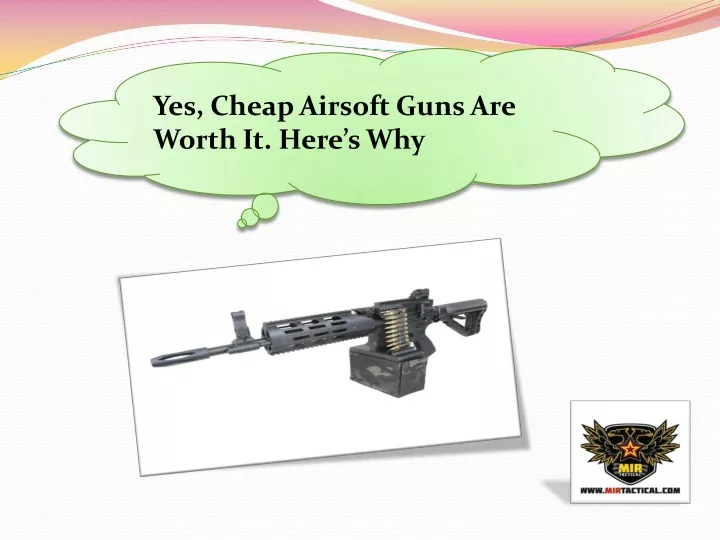 yes cheap airsoft guns are worth it here s why