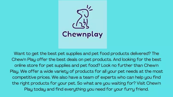 want to get the best pet supplies and pet food