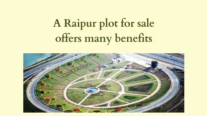 a raipur plot for sale offers many benefits