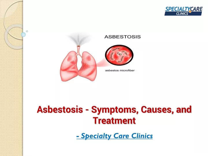 asbestosis symptoms causes and treatment