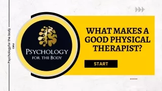 WHAT MAKES A GOOD PHYSICAL THERAPIST?