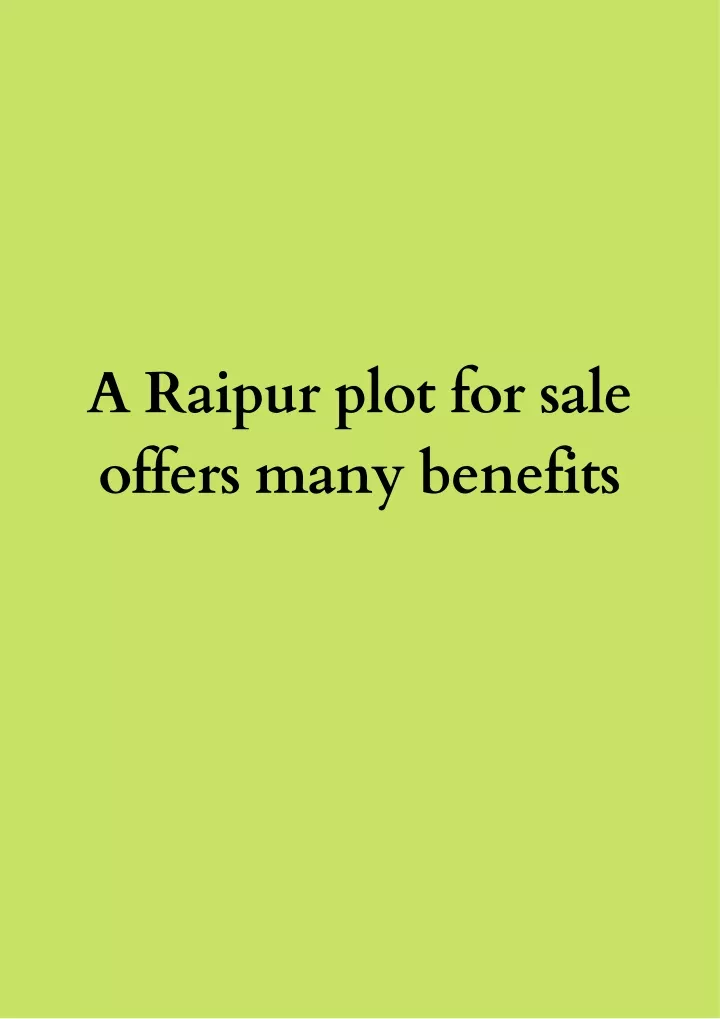 a raipur plot for sale offers many benefits