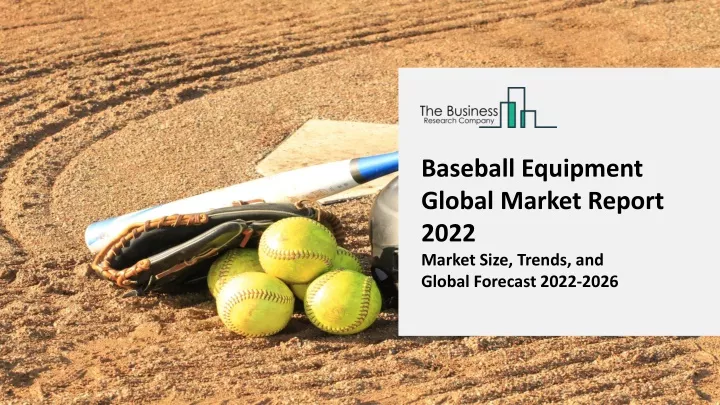 baseball equipment global market report 2022