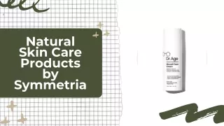 Natural Skin Care Products by SYMMETRIA