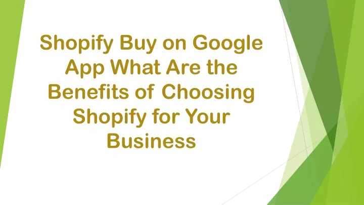 shopify buy on google app what are the benefits of choosing shopify for your business