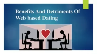 benefits and detriments of web based dating
