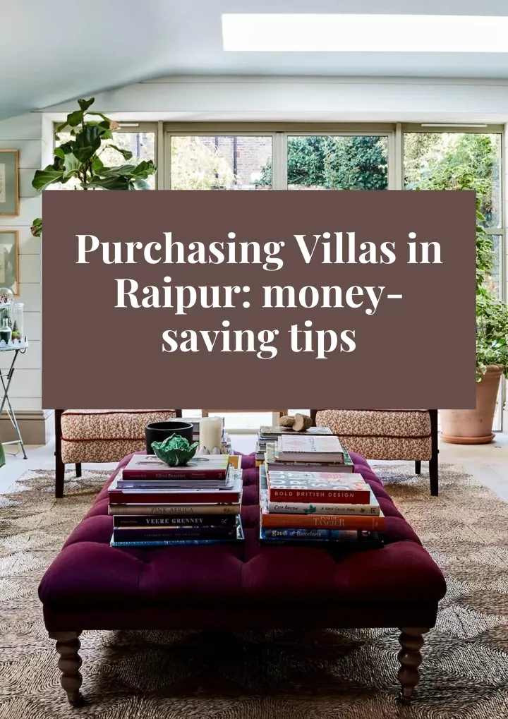 purchasing villas in raipur money saving tips