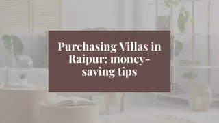 Purchasing Villas in Raipur money-saving tips