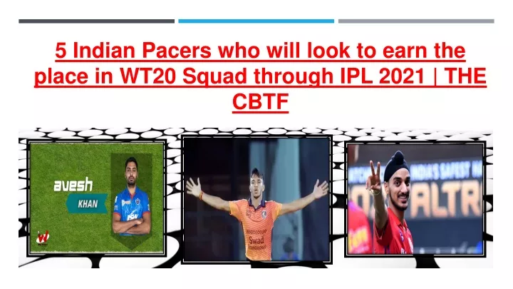 5 indian pacers who will look to earn the place